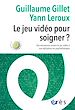 Télécharger le livre :  Le jeu vidéo pour soigner ?