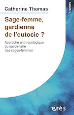 Télécharger le livre :  Sage-femme, gardienne de l'eutocie ?