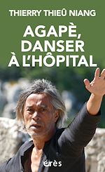 Télécharger le livre :  Agapè, danser à l'hôpital