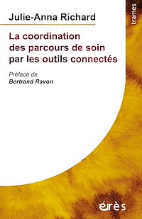 Téléchargez le livre :  La coordination des parcours de soin par les outils connectés