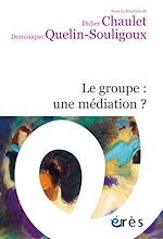 Télécharger le livre :  Le groupe : une médiation ?