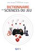 Télécharger le livre :  Dictionnaire des sciences du jeu