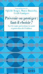 Télécharger le livre :  Prévenir ou protéger : faut-il choisir ?