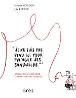 Télécharger le livre :  "Je ne suis pas venu ici pour manger des sandwichs"