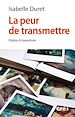 Télécharger le livre :  La peur de transmettre