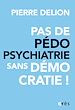 Télécharger le livre :  Pas de pédopsychiatrie sans démocratie!