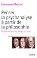 Télécharger le livre :  Penser la psychanalyse à partir de la philosophie