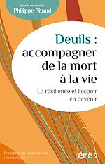 Télécharger le livre :  Deuils : accompagner de la mort à la vie