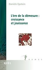 Télécharger le livre :  L'ère de la démesure : croissance et jouissance