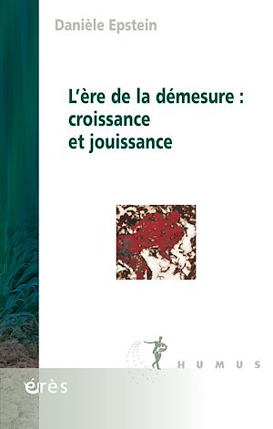 Téléchargez le livre :  L'ère de la démesure : croissance et jouissance