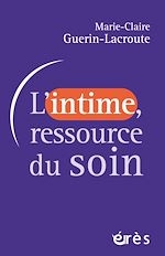 Télécharger le livre :  L'intime, ressource du soin