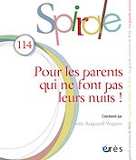 Télécharger le livre :  Spirale 114 - Pour les parents qui ne font pas leurs nuits !