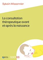 Télécharger le livre :  1001 BB 199 - La consultation thérapeutique avant et après la naissance