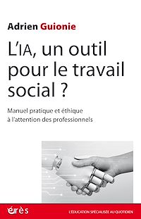 Téléchargez le livre :  L'IA, un outil pour le travail social ?