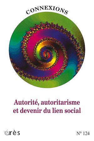 Téléchargez le livre :  Connexions 124 - Autorité, autoritarisme et devenir du lien social