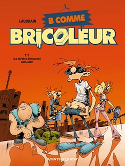 Télécharger le livre :  B comme Bricoleur - Tome 03