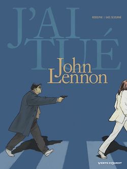 Télécharger le livre :  J'ai tué - John Lennon