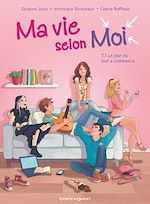 Télécharger le livre :  Ma vie selon moi - Tome 01