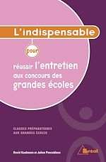 Download this eBook L'indispensable pour réussir l'entretien aux concours des grandes écoles