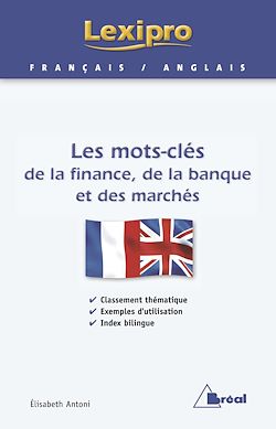 Télécharger le livre :  Les mots-clés de la finance, de la banque et des marchés - Anglais