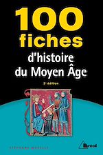 Download this eBook 100 fiches d'histoire du Moyen Âge - 2e édition