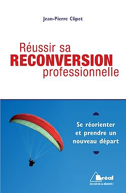 Télécharger le livre :  Réussir sa reconversion professionnelle
