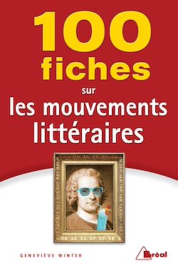 Télécharger le livre :  100 fiches sur les mouvements littéraires