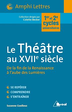 Télécharger le livre :  Le Théatre au XVIIe siècle : De la fin de la Renaissance à l'aube des Lumières