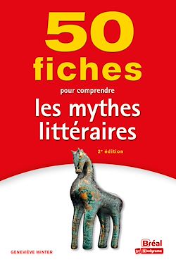 Télécharger le livre :  50 fiches pour comprendre les mythes littéraires