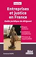 Télécharger le livre :  Entreprises et justice en France : Guide juridique du dirigeant
