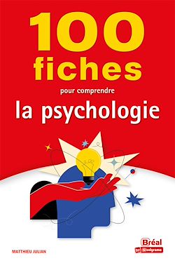 Télécharger le livre :  100 fiches pour comprendre la psychologie