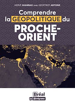 Télécharger le livre :  Comprendre la géopolitique du Proche-Orient