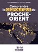 Télécharger le livre :  Comprendre la géopolitique du Proche-Orient