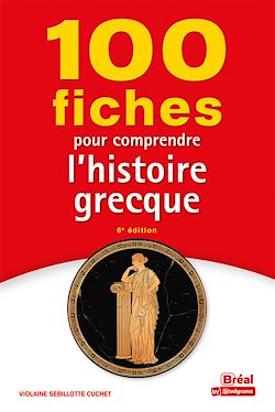 Télécharger le livre :  100 fiches pour comprendre l'histoire grecque