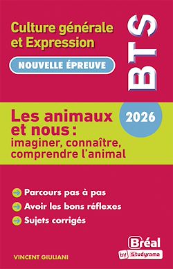Télécharger le livre :  Les animaux et nous : imaginer, connaître, comprendre l'animal - Culture générale et expression - BTS 2026