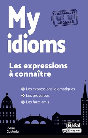 Téléchargez le livre :  My idioms : Les expressions à connaître