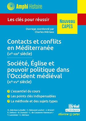Téléchargez le livre :  Contacts et conflits en Méditerranée (VIe-XIIIe siècles) - Société, Église et pouvoir politique dans l'Occident médiéval (XIe-XVe siècles) - Nouveau CAPES