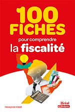 Télécharger le livre :  100 fiches pour comprendre la fiscalité