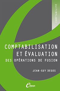 Télécharger le livre :  Comptabilisation et évaluation des opérations de fusion