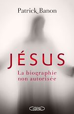 Télécharger le livre :  Jésus, la biographie non autorisée