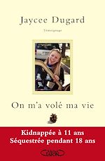 Download this eBook On m'a volé ma vie. Kidnappée à 11 ans - Séquestrée pendant 18 ans