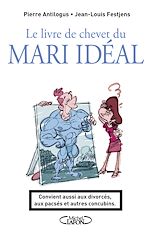 Télécharger le livre :  Le livre de chevet du mari idéal