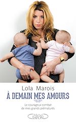 Download this eBook A demain mes amours - Le courageux combat de mes grands prématurés