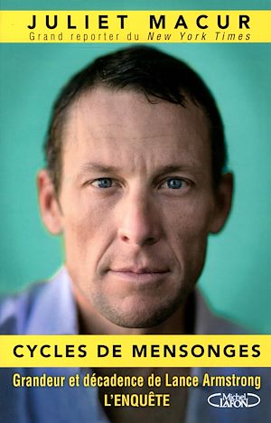 Download the eBook: Cycles de mensonges - Grandeur et décadence de Lance Armstrong. L'enquête