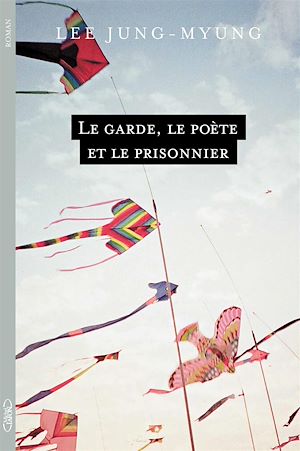 Téléchargez le livre :  Le Garde, le Poète et le Prisonnier