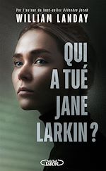 Télécharger le livre :  Qui a tué Jane Larkin ?