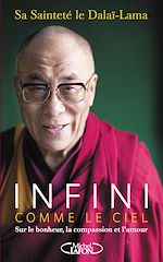 Télécharger le livre :  Infini comme le ciel - Sur le bonheur, la compassion et l'amour