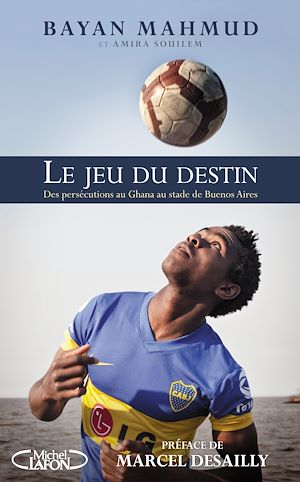 Download the eBook: Le jeu du destin - Des persécutions au Ghana au stade de Buenos Aires