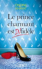 Download this eBook Le prince charmant est infidèle
