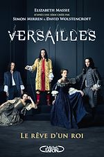 Télécharger le livre :  Versailles - Le rêve d'un roi